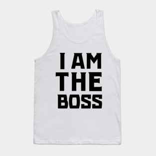 I Am The Boss (Black) Tank Top